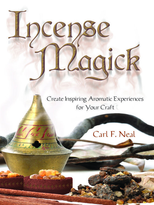 Title details for Incense Magick by Carl F. Neal - Wait list